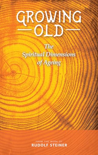 Stock image for Growing Old: The Spiritual Dimensions of Ageing for sale by Lakeside Books