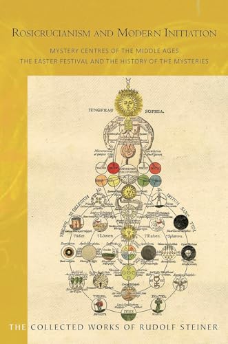 Stock image for Rosicrucianism and Modern Initiation Mystery Centres of the Middle Ages The Easter Festival and the History of the Mysteries for sale by PBShop.store US