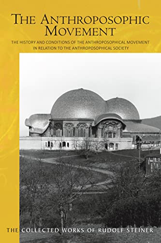 9781855846036: The The Anthroposophic Movement: The History and Conditions of the Anthroposophical Movement in Relation to the Anthroposophical Society. An Encouragement for Self-Examination