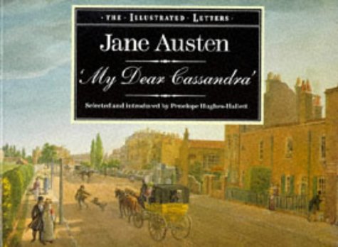 Imagen de archivo de My Dear Cassandra" JANE AUSTIN (Letters to her sister that read like secenes from her classic novels; selected and introduced by Penelope Hughes-Hallett) a la venta por ACADEMIA Antiquariat an der Universitt