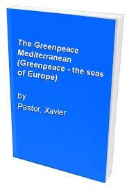 Beispielbild fr The Greenpeace Mediterranean (Greenpeace - the seas of Europe) zum Verkauf von AwesomeBooks