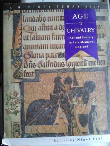 Beispielbild fr Age of Chivalry: Art and Society in Late Medieval England zum Verkauf von Anybook.com