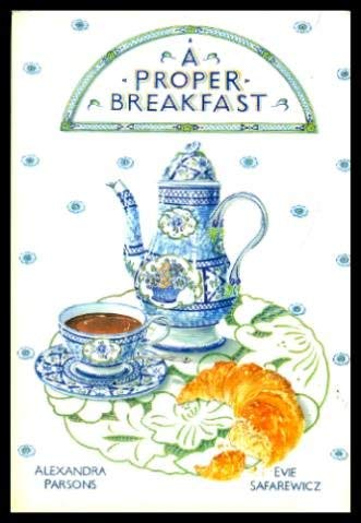 Beispielbild fr A Proper Breakfast: breakfast menus from around the world (Illustrated) zum Verkauf von WorldofBooks