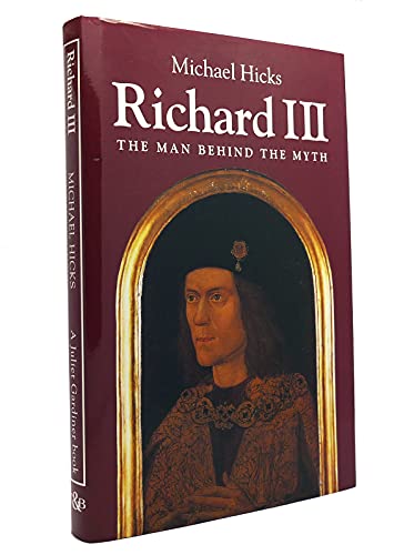 9781855850736: Richard III: The Man Behind the Myth