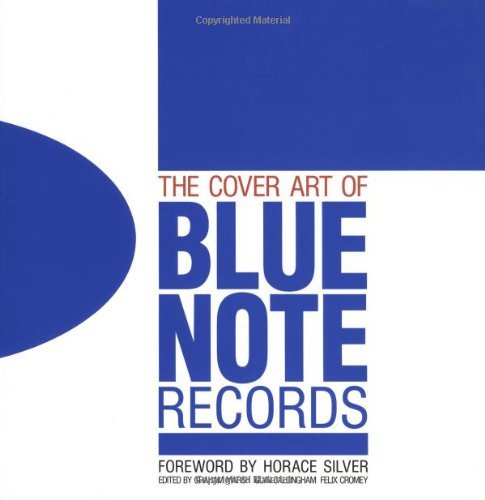 The Cover Art of Blue Note Records (9781855850965) by Graham Marsh; Glyn Callingham; Felix Cromey