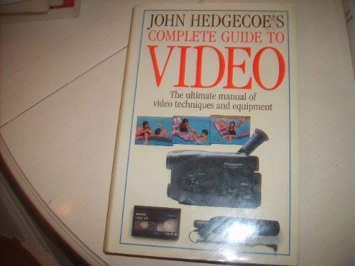 John Hedgecoe's Complete Guide to Video (9781855851023) by Hedgecoe, John