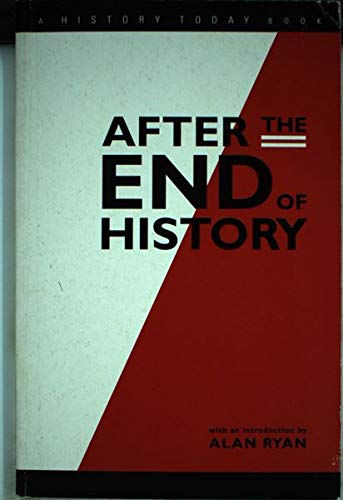 9781855851382: AFTER THE END HISTORY (A History Today Book)