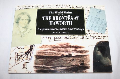 Beispielbild fr The World within: the Brontes at Haworth (The illustrated letters) zum Verkauf von Reuseabook