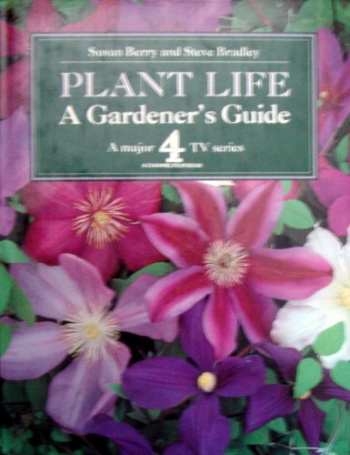 Beispielbild fr Plant Life : A Gardener's Guide zum Verkauf von Better World Books