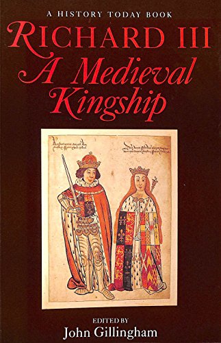 Imagen de archivo de Richard III: A Medieval Kingship a la venta por Priceless Books