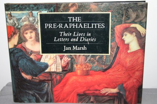 9781855852464: The Pre-Raphaelites: Their Lives in Letters and Diaries (Illustrated Letters Series)