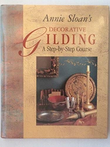 Annie Sloan's Decorative Gilding