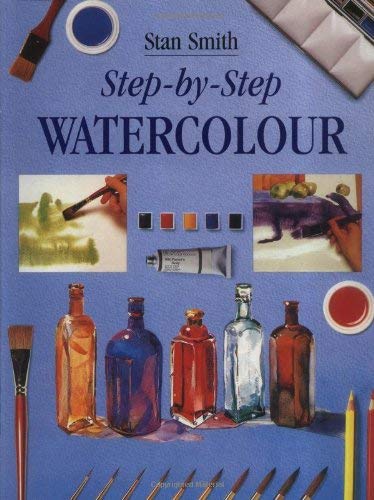 Step-by-step Watercolours (9781855852587) by Smith, Stan