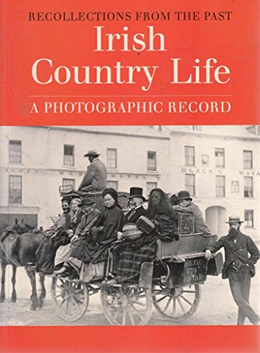 Imagen de archivo de Recollections From the Past: Irish Country Life a la venta por Better World Books