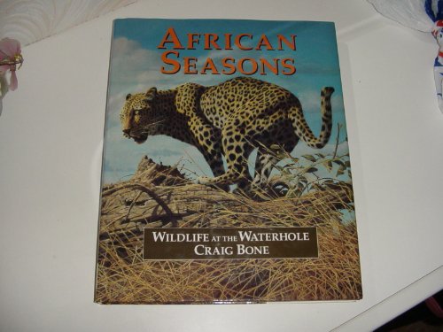 Beispielbild fr AFRICAN SEASONS: WILDLIFE AT THE WATERHOLE. zum Verkauf von WorldofBooks