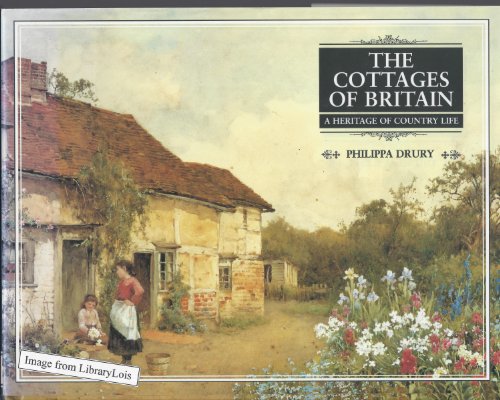 Stock image for Cottages of Britain: A Heritage of Country Life for sale by Montana Book Company