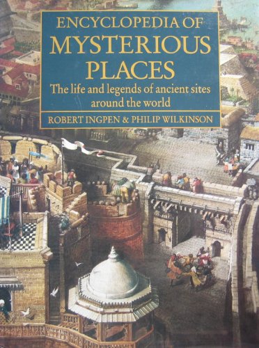 Beispielbild fr Encyclopedia of Mysterious Places. The life and legends of ancient sites around the world zum Verkauf von AwesomeBooks