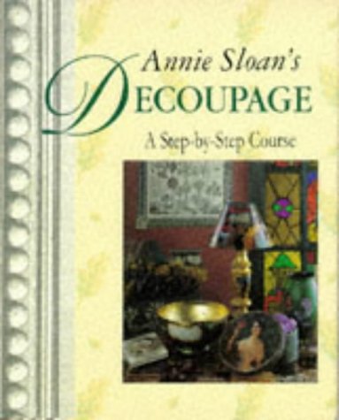 Stock image for DECOUPAGE: A Step-by-step Course for sale by AwesomeBooks
