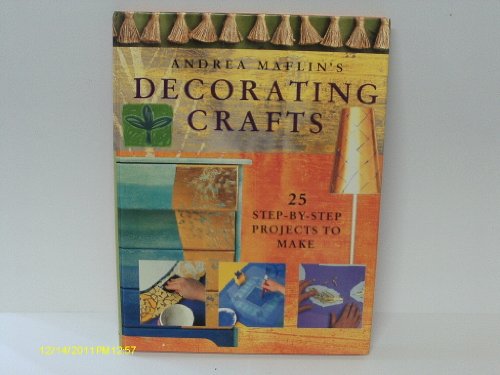 9781855854512: Andrea Maflin's Decorating Crafts: 25 Step-by-step Projects to Make