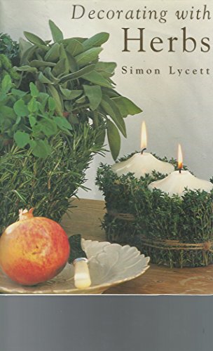 Beispielbild fr Decorating with Herbs zum Verkauf von Better World Books