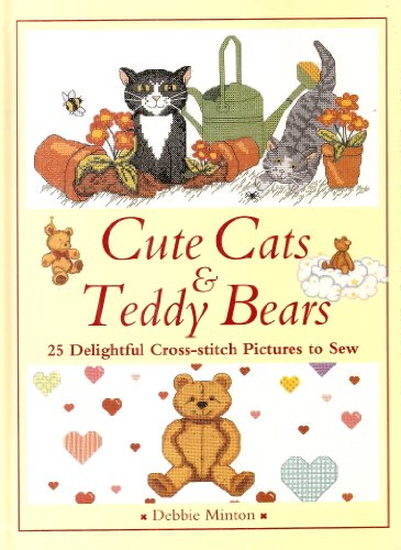 9781855854925: Cute Cats and Teddy Bears: 25 Delightful Cross-Stitch Pictures to Sew
