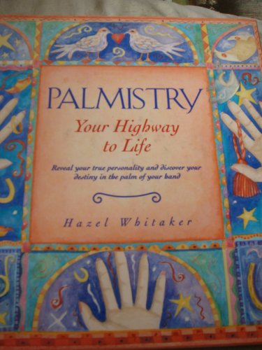 9781855855229: Palmistry: Your Highway to Life