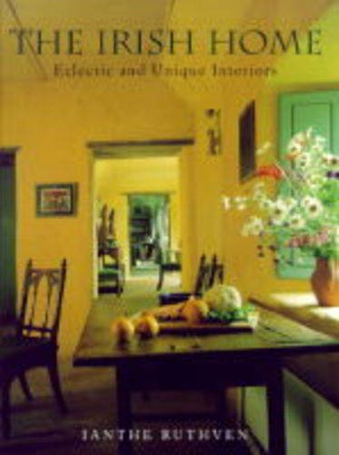 Beispielbild fr The Irish Home: Eclectic and Unique Interiors zum Verkauf von Greener Books