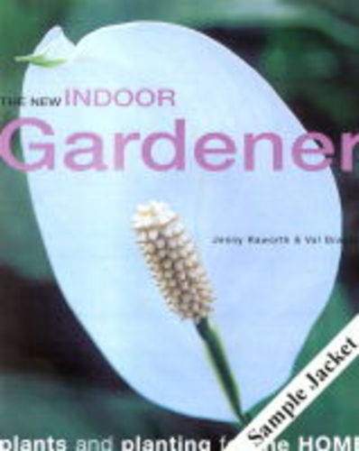 The Creative Indoor Gardener (9781855856264) by Jenny Raworth