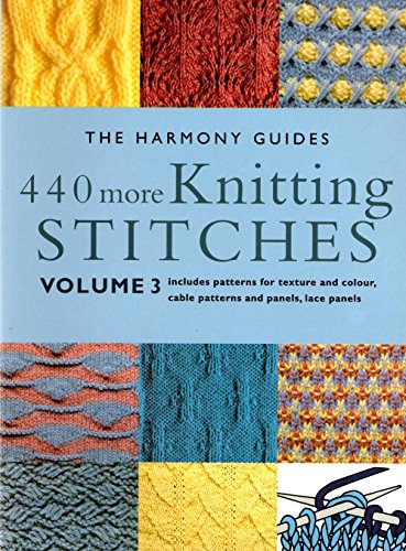 Imagen de archivo de 440 More Knitting Stitches: Volume 3 (3) (The Harmony Guides) a la venta por Goodwill Books