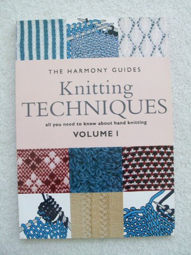 Beispielbild fr Knitting Techniques: Volume 1 (The Harmony Guides) zum Verkauf von Wonder Book