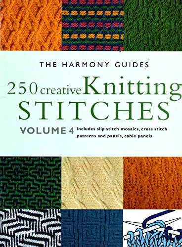 9781855856325: 250 Creative Knitting Stitches: Includes Slip Stitch Mosaics, Cross Stitch Patterns and Panels, Cable Patterns
