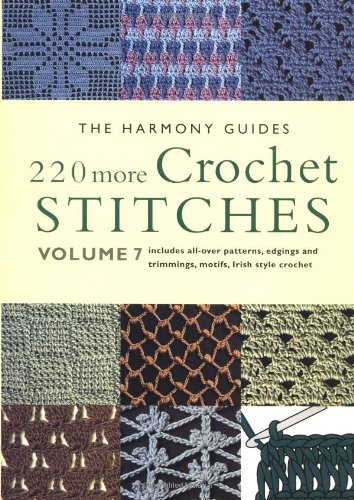 9781855856356: 220 More Crochet Stitches (The Harmony Guides , Vol 7)
