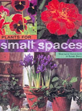 Stock image for Plants for Small Spaces for sale by Solr Books