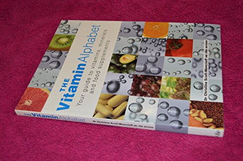 Stock image for VITAMIN ALPHABET: Your Guide to Vitamins, Minerals and Supplements for sale by AwesomeBooks