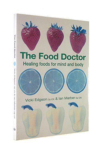 Imagen de archivo de The Food Doctor: Healing Foods For Mind & Body a la venta por SecondSale