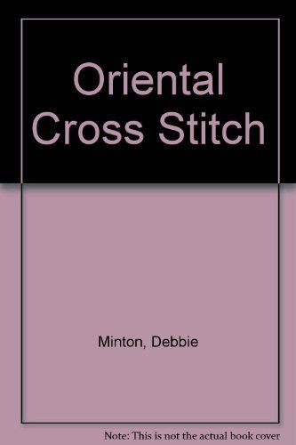 9781855857001: Oriental Cross Stitch [Paperback] by Minton, Debbie