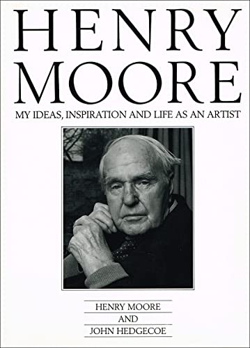 Beispielbild fr HENRY MOORE: My Ideas, Inspiration and Life As an Artist zum Verkauf von WorldofBooks