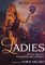 Imagen de archivo de Ladies : Retold Tales of Goddesses and Heroines a la venta por GF Books, Inc.
