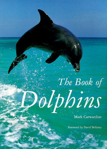 The Book of Dolphins (9781855857377) by Carwardine, Mark