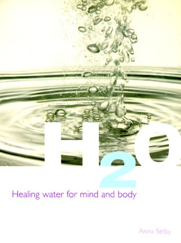 Beispielbild fr H20: Healing Water for Mind and Body zum Verkauf von Wonder Book