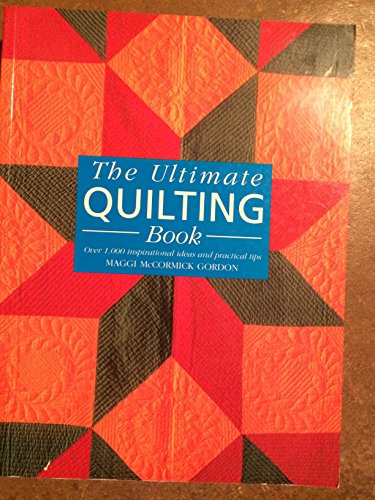 9781855857551: ULTIMATE QUILTING BOOK: Over 1,000 Inspirational Ideas and Practical Tips