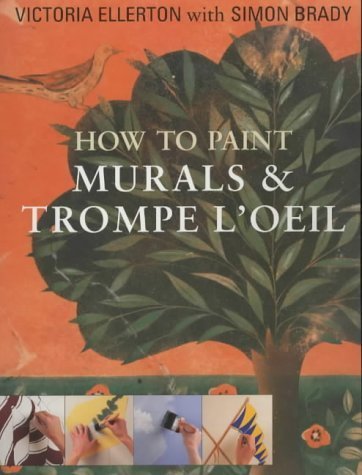 Stock image for How to Paint Murals & Trompe L'oeil for sale by Chequamegon Books