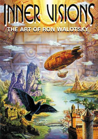 INNER VISIONS (The Art of Ron Walotsky)