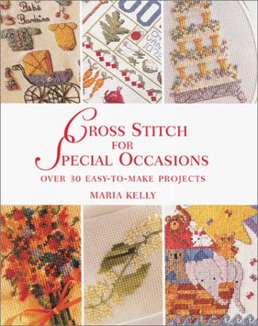 Beispielbild fr CROSS STITCH FOR SPECIAL OCCASIONS: Over 30 Easy-To-Make Projects zum Verkauf von WorldofBooks