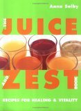 9781855857865: JUICE AND ZEST BOOK: Recipes for Healing & Vitality