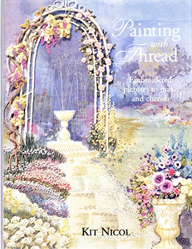 Imagen de archivo de Painting with Thread: Simple Embroidered Pictures to Make and Cherish a la venta por Ergodebooks