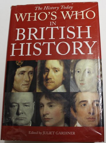 Beispielbild fr THE HISTORY TODAY WHO'S WHO IN BRITISH HISTORY. zum Verkauf von WorldofBooks