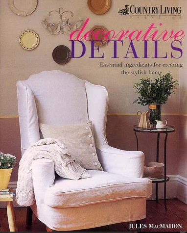 9781855858855: Decorative Details: Essential Ingredients for Creating the Country Look
