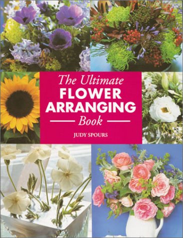 Stock image for The Ultimate Flower Arranging Book for sale by HPB-Ruby