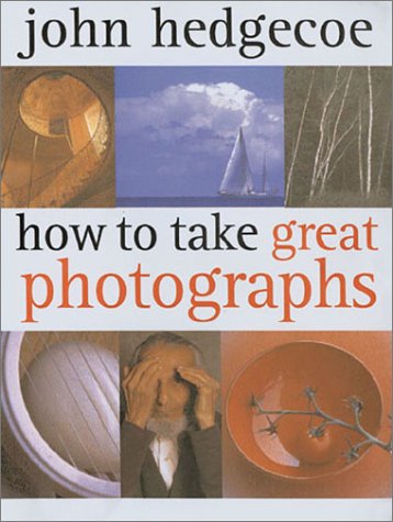 Stock image for How To Take Great Photographs for sale by SecondSale